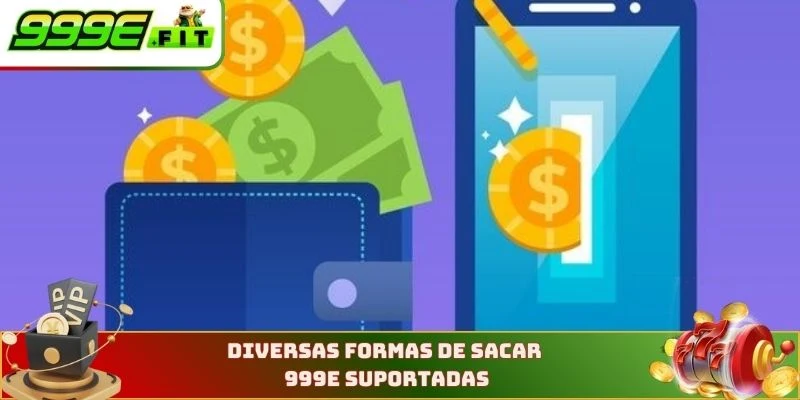 Diversas formas de saque 999E suportadas