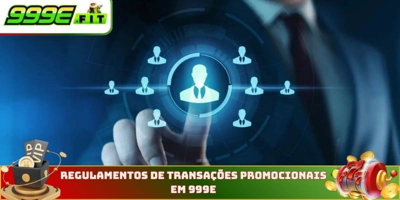 Regulamentos de transações promocionais em 999E